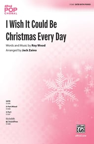 I Wish It Could Be Christmas Every Day SATB choral sheet music cover Thumbnail